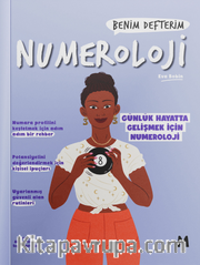 Numeroloji : Benim Defterim Günlük Hayatta Gelişmek için Numeroloji
