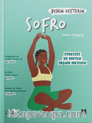 Sofro : Benim Defterim Stressiz ve Mutlu Yaşam Metodu