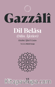 Dil Belası - Dilin Afetleri <br /> Kitabü Âfati'l-Lisan