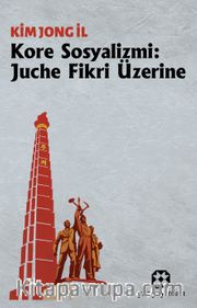 Kore Sosyalizmi <br /> Juche Fikri Üzerine