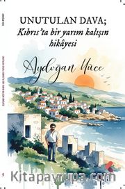 Unutulan Dava Kıbrıs'ta Bir Yarım Kalışın Hikayesi