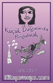 Küçük Dalgalarda Boğulmak