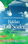 Nübüvvet Pınarından Baldan Tatlı Sözler