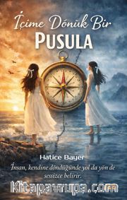 İçime Dönük Bir Pusula