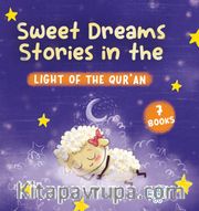 Sweet Dreams Stories in the Light of the Qur'an (Kur'an Işığında Tatlı Rüyalar Masalları)