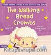 The Walking Bread Crumbs (İngilizce, Yürüyen Ekmek Kırıntıları)