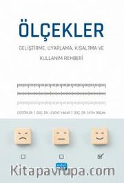Ölçekler <br /> Geliştirme, Uyarlama, Kısaltma ve Kullanım Rehberi