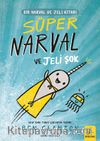 Süper Narval ve Jeli Şok