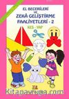 El Becerileri ve Zeka Geliştirme Faaliyetleri Kes-Yap 2 (4-5 Yaş)