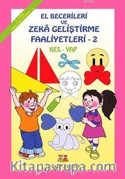 El Becerileri ve Zeka Geliştirme Faaliyetleri Kes-Yap 2 (4-5 Yaş)