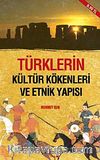 Türklerin Kültür Kökenleri ve Etnik Yapısı (Cep Boy)