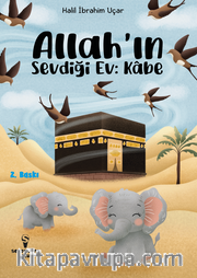 Allah'ın Sevdiği Ev: Kabe