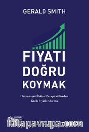 Fiyatı Doğru Koymak: Davranışsal İktisat Perspektifinden Karlı Fiyatlandırma