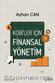 KOBİ'ler İçin Finansal Yönetim