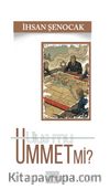 Ulus Mu Ümmet Mi?