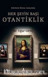 Her Şeyin Başı Otantiklik