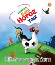 Allah'ım Beni Horoz Yap