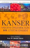 Kanser & Salgını Önlemek İçin 101 Çözüm Önerisi