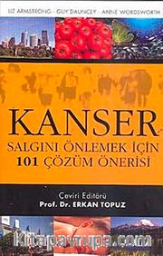 Kanser <br /> Salgını Önlemek İçin 101 Çözüm Önerisi