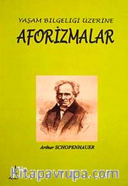 Aforizmalar <br /> Yaşam Bilgeliği Üzerine