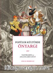 Popüler Kültürde Önyargı <br /> Tasvirlerin ve Anlatıların Gücü