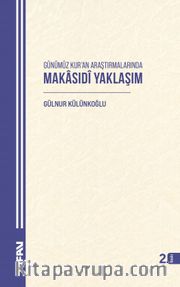 Günümüz Kur'an Araştırmalarında Makasıdî Yaklaşım