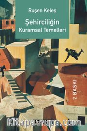 Şehirciliğin Kuramsal Temelleri