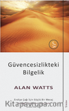 Güvencesizlikteki Bilgelik & Endişe Çağı İçin Güçlü Bir Mesaj