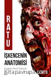 Ratu <br /> İşkencenin Anatomisi
