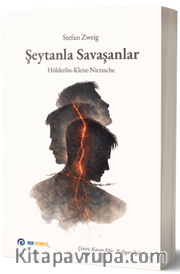 Şeytanla Savaşanlar <br /> Hölderlin - Kleist - Nietzsche