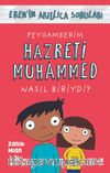 Peygamberim Hazreti Muhammed Nasıl Biriydi? / Eren'in Akıllıca Soruları