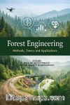 Forest Engineering (Theory, Methods and Applications)