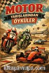 Motor Yarışlarından Öyküler