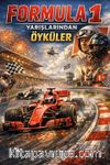 Formula 1 Yarışlarından Öyküler