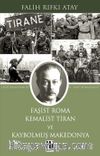 Faşist Roma Kemalist Tiran Ve Kaybolmuş Makedonya
