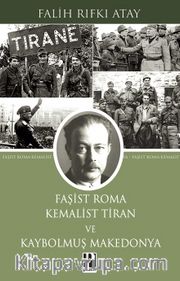 Faşist Roma Kemalist Tiran Ve Kaybolmuş Makedonya