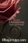 Rosa Damascena
