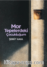 Mor Tepelerdeki Çocukluğum