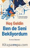 Hoş Geldin Ben de Seni Bekliyordum
