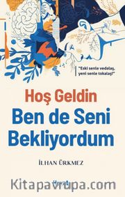 Hoş Geldin Ben de Seni Bekliyordum