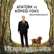 Atatürk ve Köpeği Foks