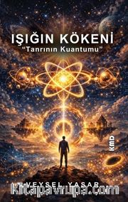 Işığın Kökeni ''Tanrının Kuantumu''