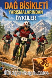 Dağ Bisikleti Yarışmalarından Öyküler