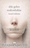 Dile Gelen Suskunluklar