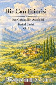 Bir Can Esintisi / İran Çağdaş Şiiri Antolojisi 1
