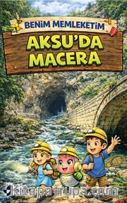 Benim Memleketim Aksu'da Macera