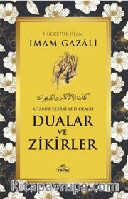 Dualar ve Zikirler (Kitabu'l-Ezkari Ve'd-Deavat)