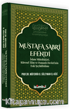 Mustafa Sabri Efendi & İslam Mütefekkiri, Küresel Âlim ve Osmanlı Devleti'nin Eski Şeyhülislamı