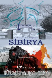 Sarıkamış'tan Esir Kamplarına Sibirya