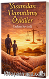 Yaşamdan Damıtılmış Öyküler